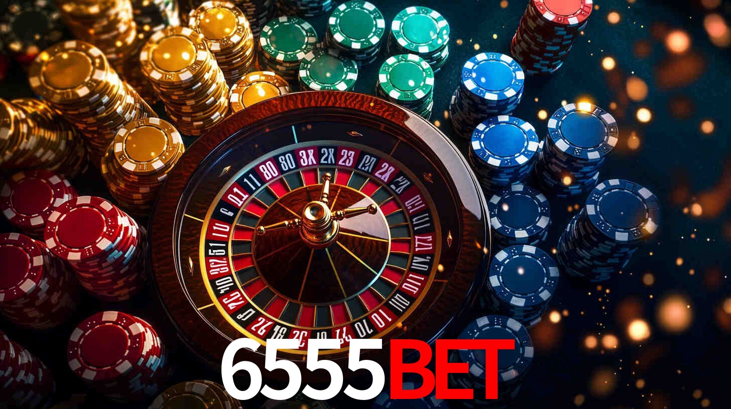 6555bet: Jogos de Caça-Níqueis-Altas Recompensas, Roleta-Velocidade, Blackjack-Desafios Máximos
